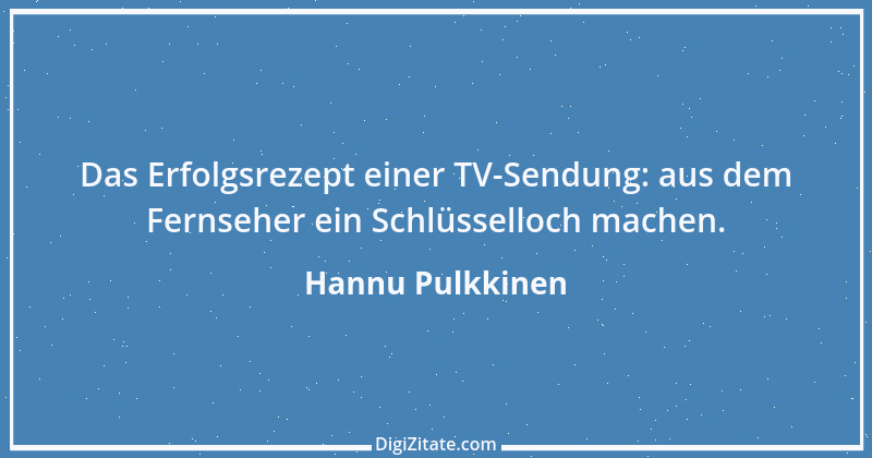 Zitat von Hannu Pulkkinen 1