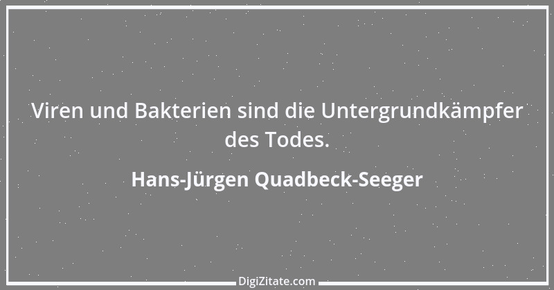 Zitat von Hans-Jürgen Quadbeck-Seeger 471