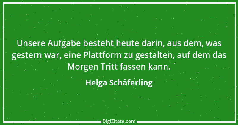 Zitat von Helga Schäferling 598