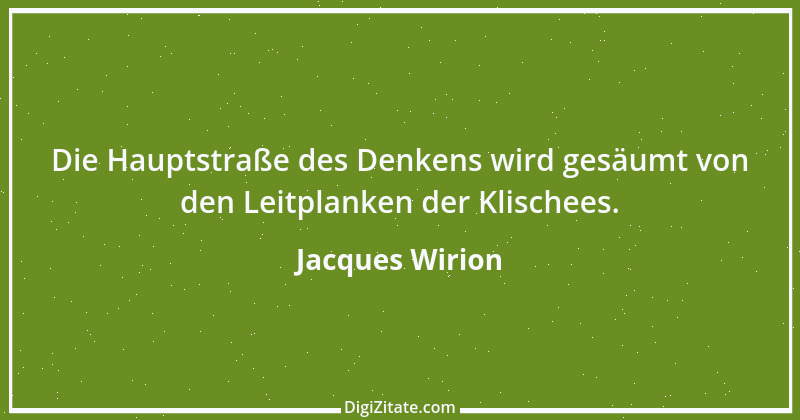 Zitat von Jacques Wirion 40