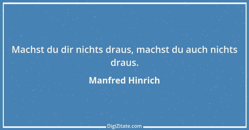 Zitat von Manfred Hinrich 2017