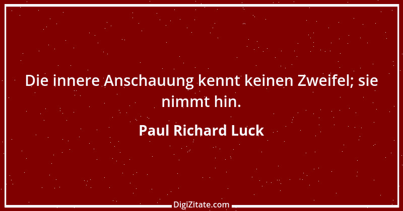 Zitat von Paul Richard Luck 82