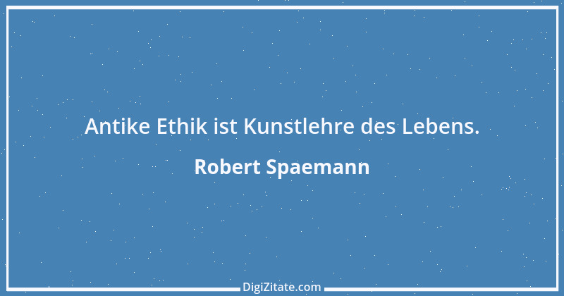 Zitat von Robert Spaemann 3