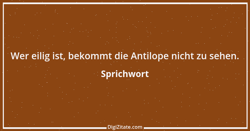 Zitat von Sprichwort 4835