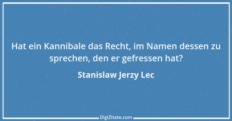 Zitat von Stanislaw Jerzy Lec 176