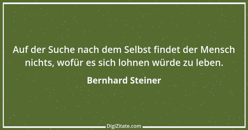 Zitat von Bernhard Steiner 38