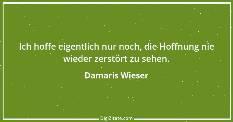 Zitat von Damaris Wieser 376