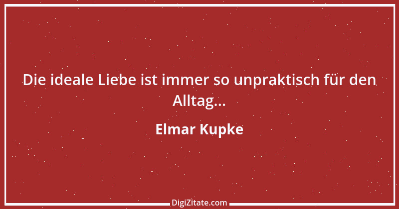 Zitat von Elmar Kupke 174