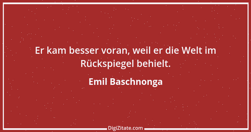 Zitat von Emil Baschnonga 240