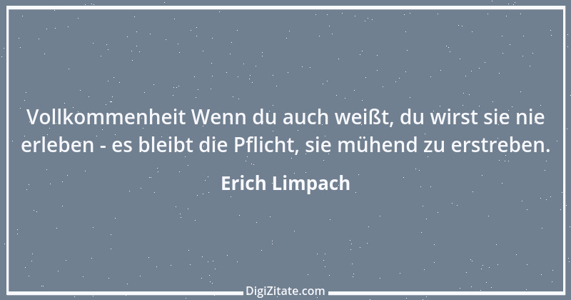 Zitat von Erich Limpach 3