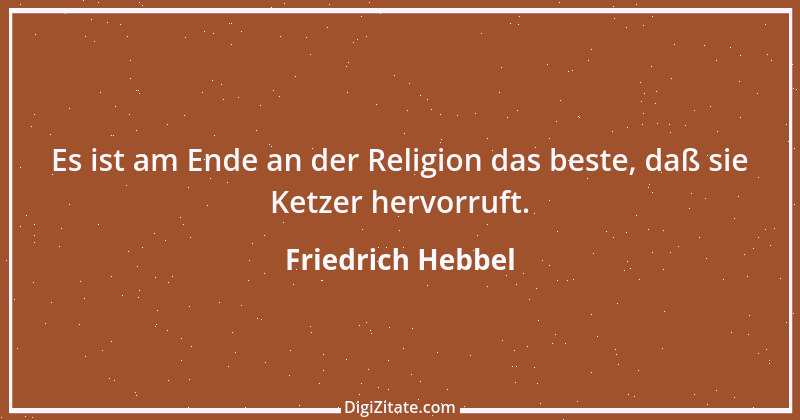 Zitat von Friedrich Hebbel 199