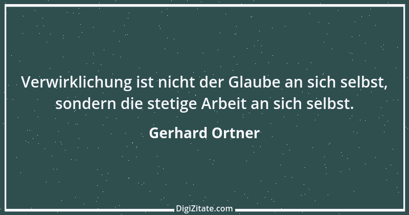 Zitat von Gerhard Ortner 3