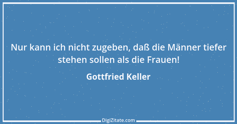 Zitat von Gottfried Keller 91