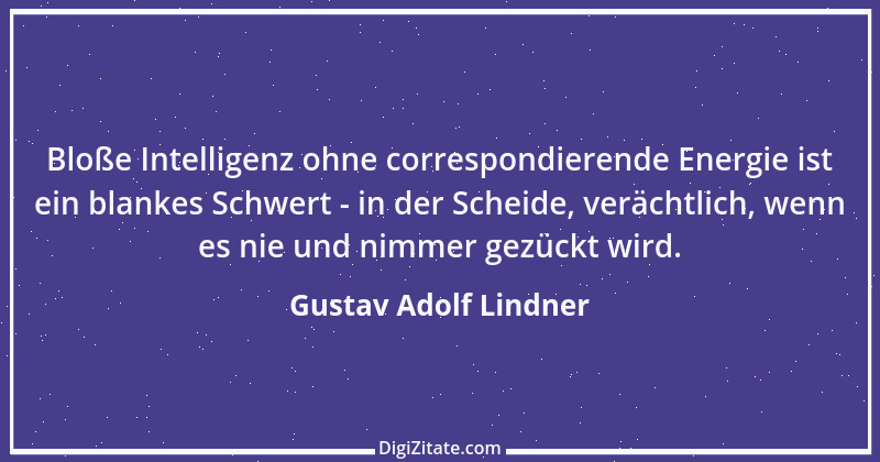 Zitat von Gustav Adolf Lindner 13