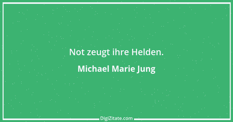 Zitat von Michael Marie Jung 411