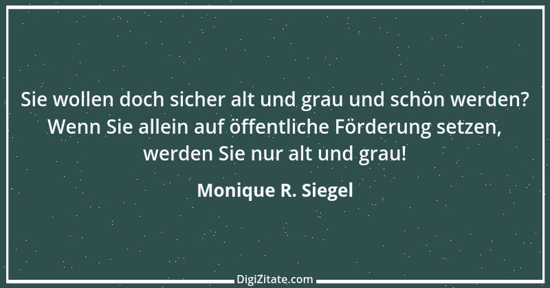 Zitat von Monique R. Siegel 2