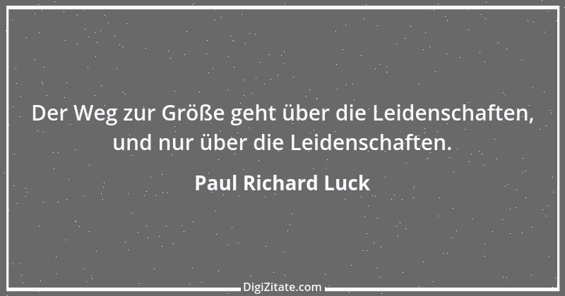 Zitat von Paul Richard Luck 83