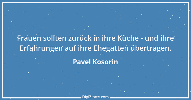 Zitat von Pavel Kosorin 227