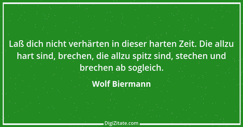 Zitat von Wolf Biermann 14