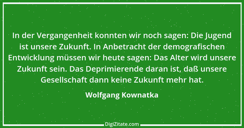 Zitat von Wolfgang Kownatka 88