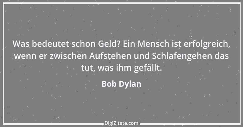 Zitat von Bob Dylan 7