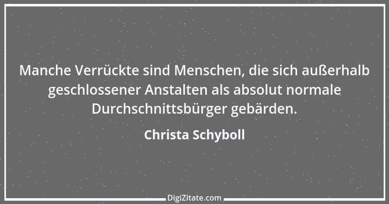 Zitat von Christa Schyboll 95