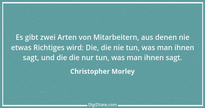 Zitat von Christopher Morley 4