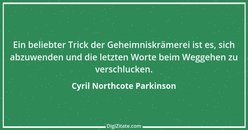 Zitat von Cyril Northcote Parkinson 32