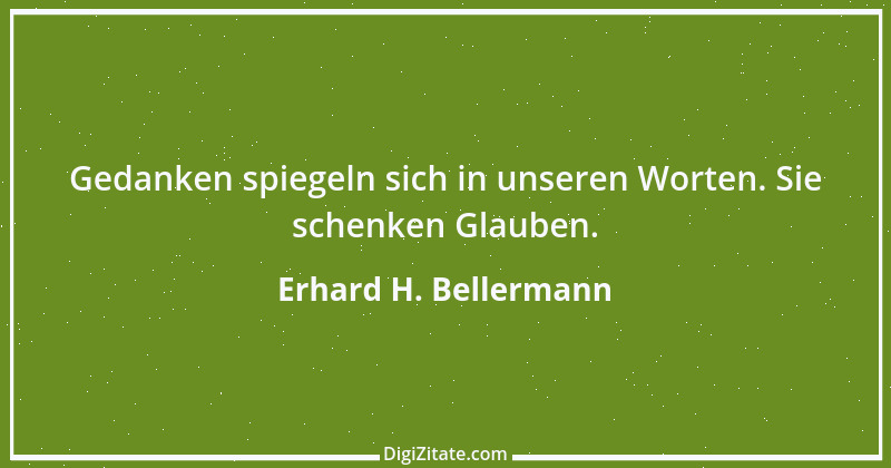 Zitat von Erhard H. Bellermann 359