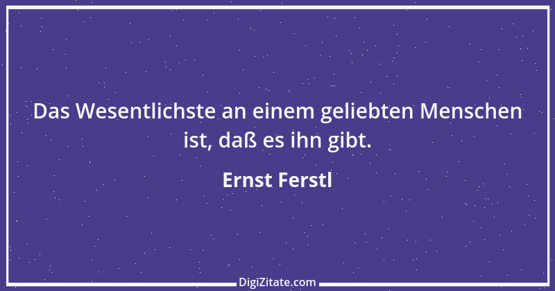 Zitat von Ernst Ferstl 2286