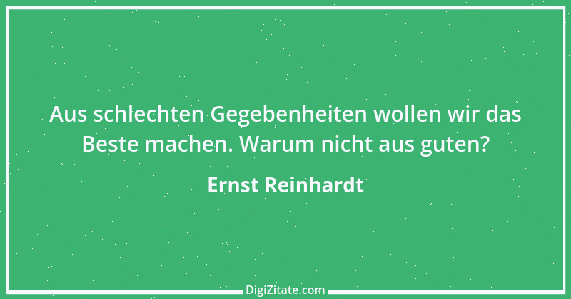 Zitat von Ernst Reinhardt 86