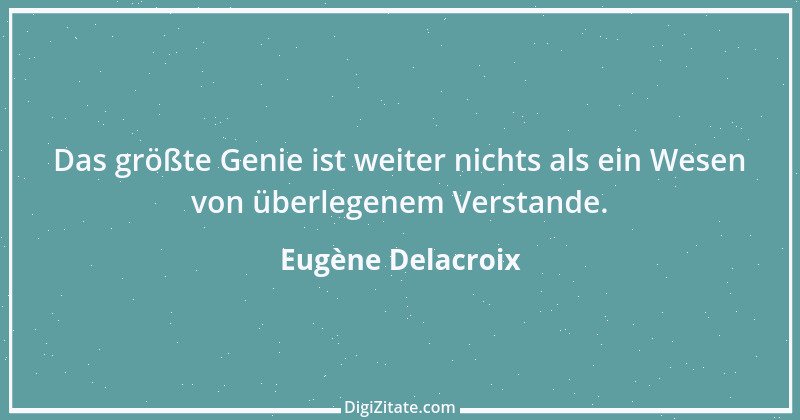 Zitat von Eugène Delacroix 1