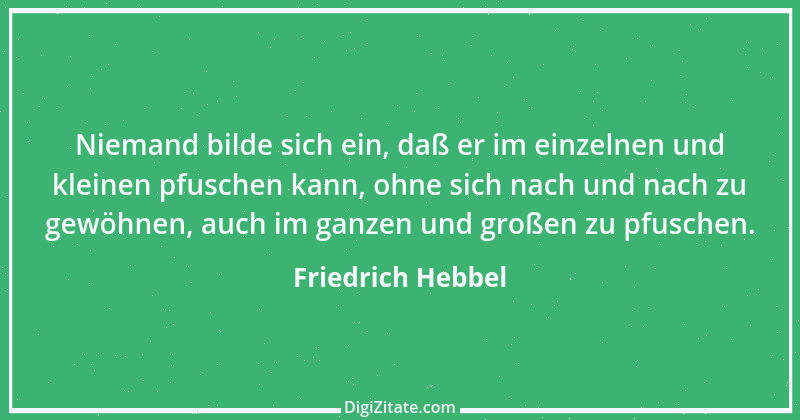 Zitat von Friedrich Hebbel 200