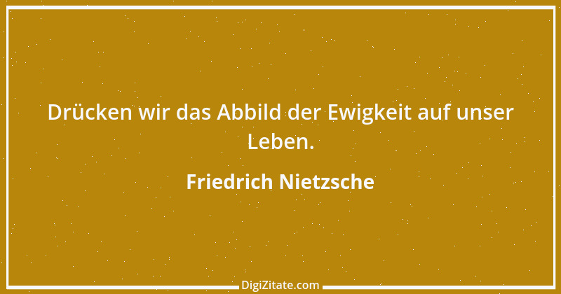 Zitat von Friedrich Nietzsche 1782