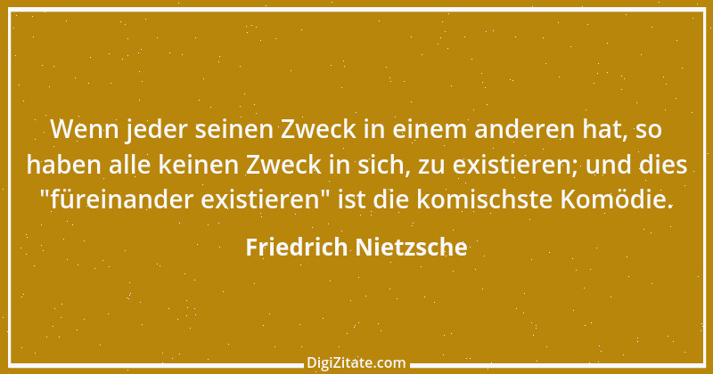 Zitat von Friedrich Nietzsche 782