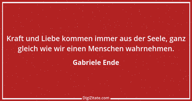 Zitat von Gabriele Ende 17