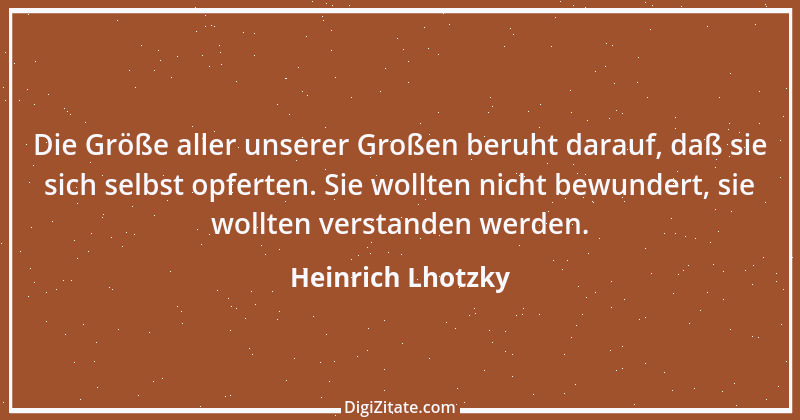 Zitat von Heinrich Lhotzky 10