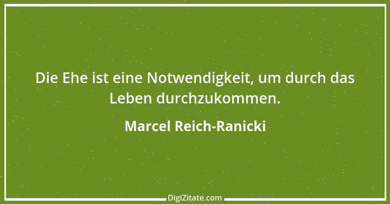 Zitat von Marcel Reich-Ranicki 23