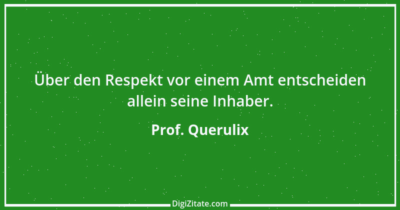 Zitat von Prof. Querulix 137