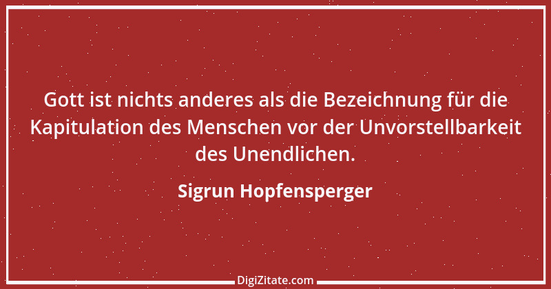 Zitat von Sigrun Hopfensperger 13