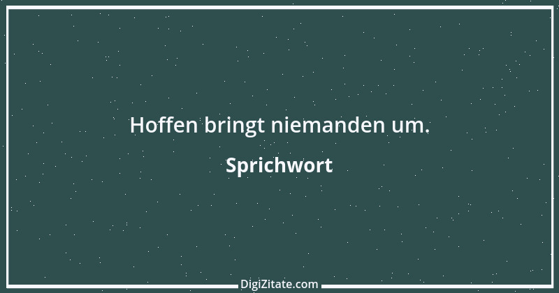 Zitat von Sprichwort 4837