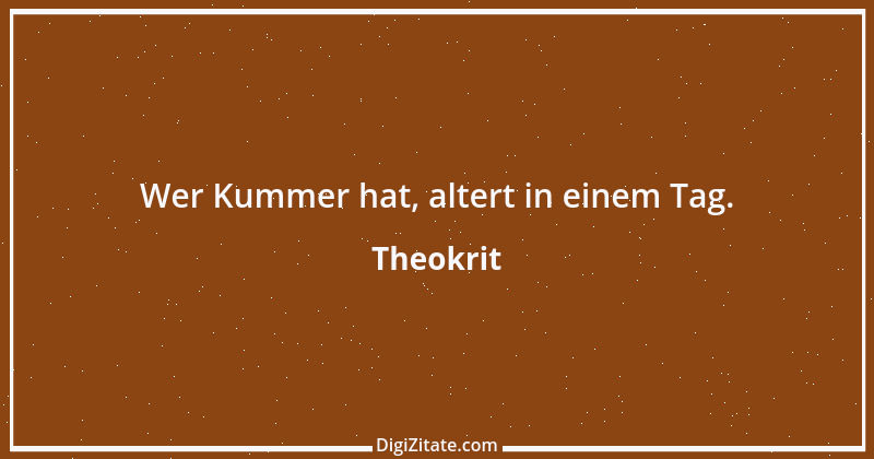 Zitat von Theokrit 14