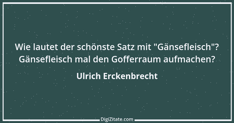 Zitat von Ulrich Erckenbrecht 348