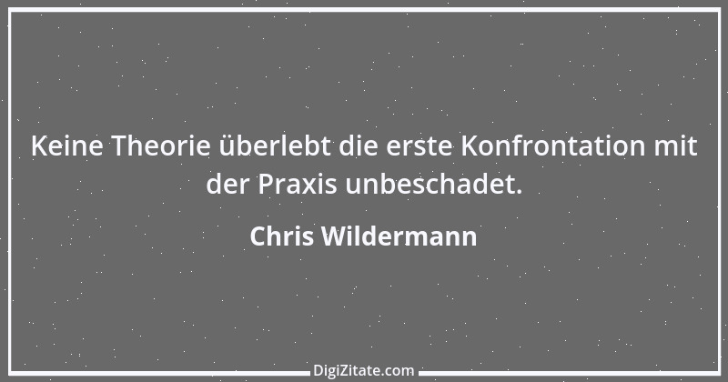 Zitat von Chris Wildermann 1