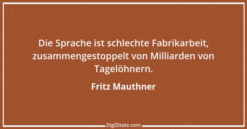 Zitat von Fritz Mauthner 4