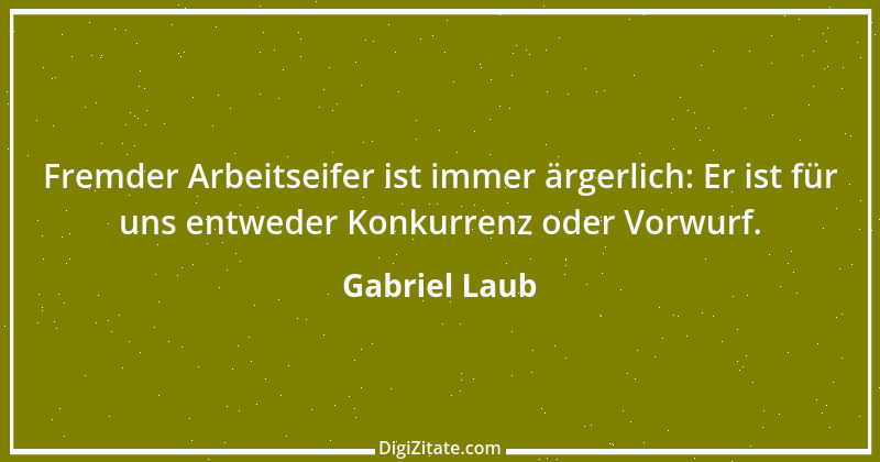 Zitat von Gabriel Laub 34