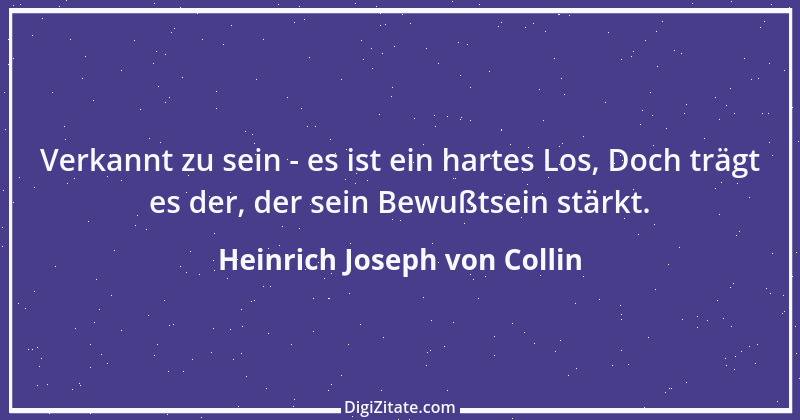 Zitat von Heinrich Joseph von Collin 1