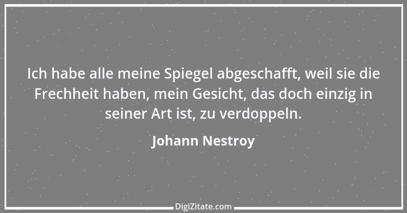 Zitat von Johann Nestroy 386