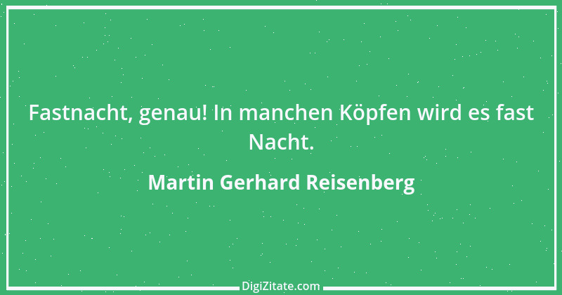 Zitat von Martin Gerhard Reisenberg 1053