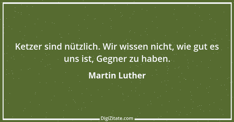 Zitat von Martin Luther 426